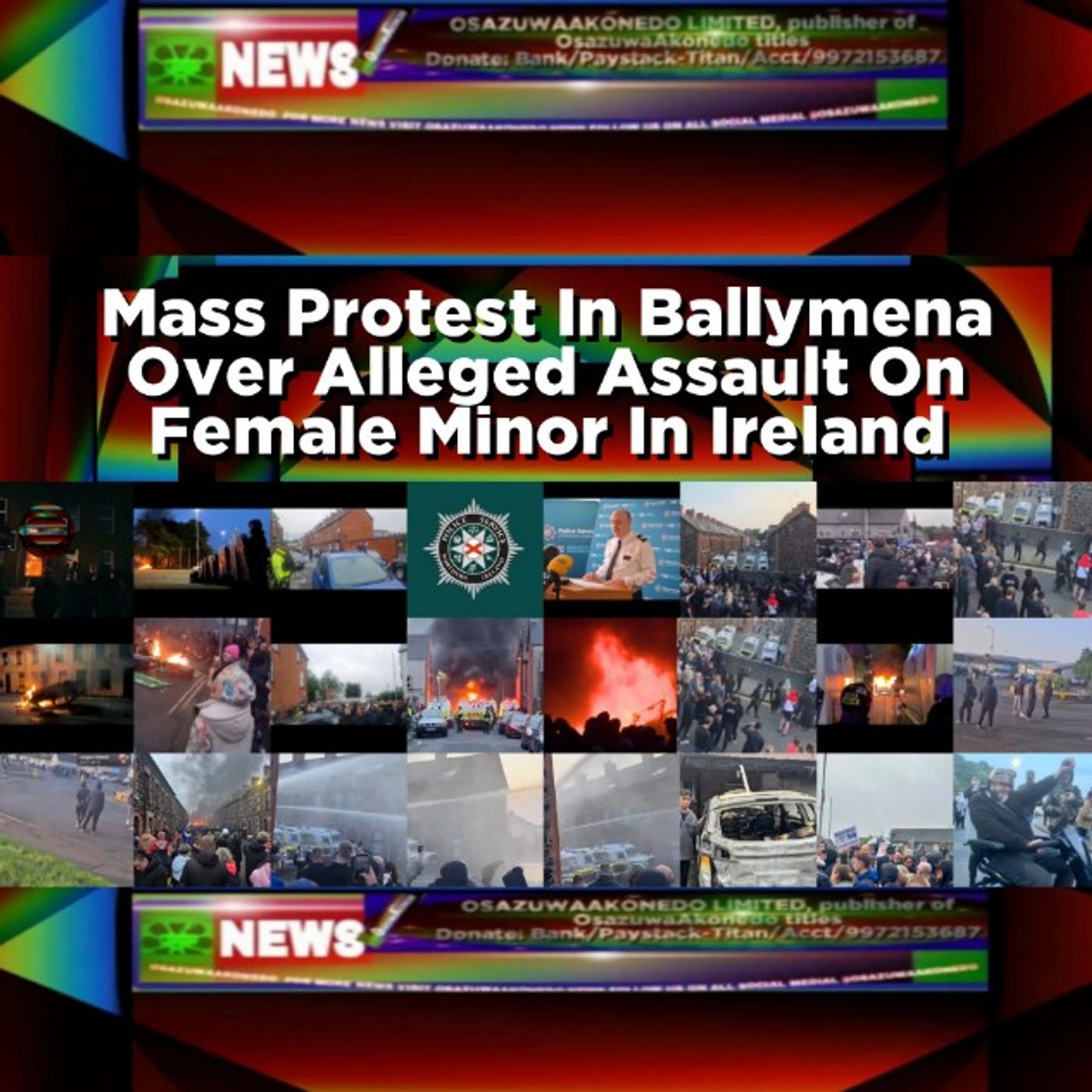 OsazuwaAkonedo Audio ~ Mass Protest In Ballymena Over Alleged Assault On Female Minor In Ireland