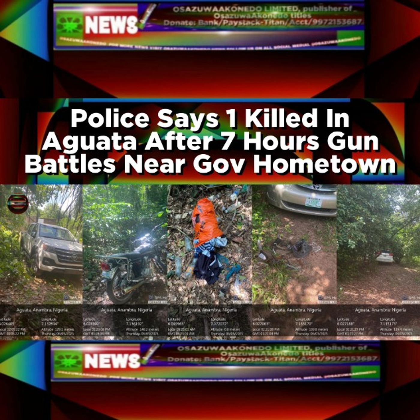 OsazuwaAkonedo Audio ~ Police Says 1 Killed In Aguata After 7 Hours Gun Battles Near Gov Hometown