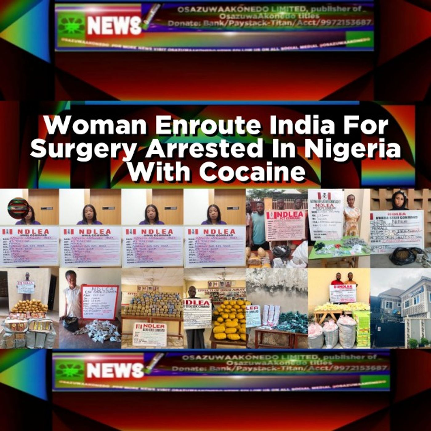 OsazuwaAkonedo Audio ~ Woman Enroute India For Surgery Arrested In Nigeria With Cocaine