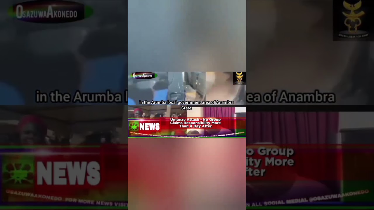 OsazuwaAkonedo ReelNews ~ Umunze Attack - No Group Claims Responsibility More Than A Day After