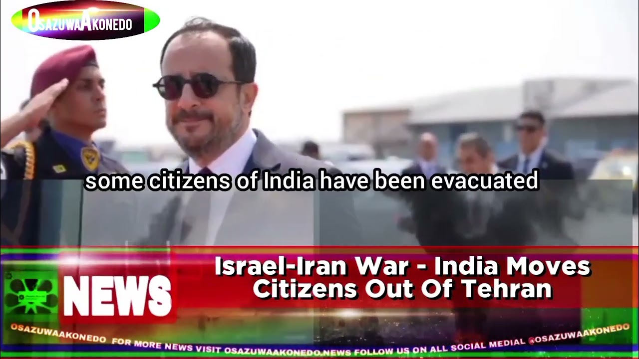 OsazuwaAkonedo Shorts ~ Israel-Iran War - India Moves Citizens Out Of Tehran