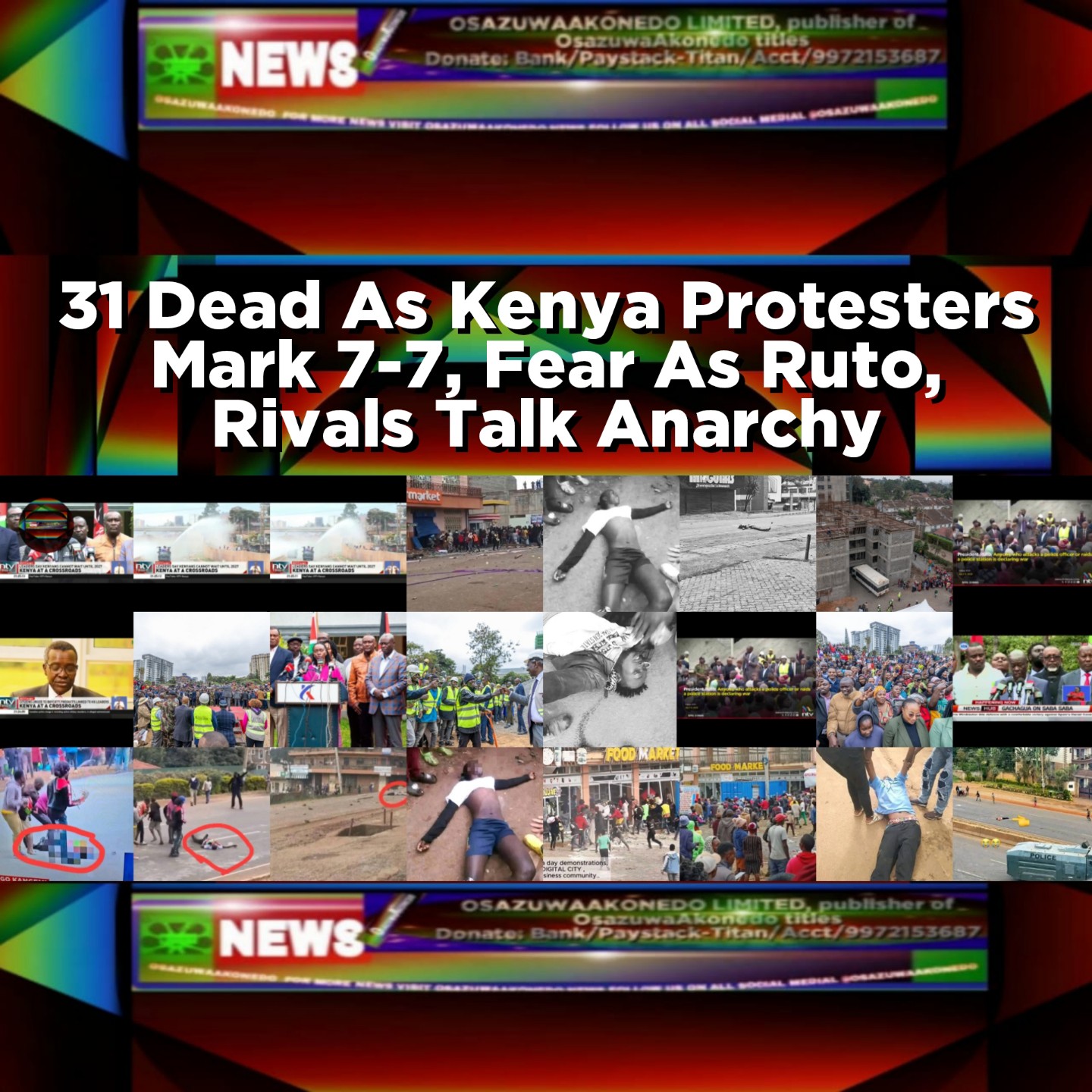 31 Dead As Kenya Protesters Mark 7-7, Fear As Ruto, Rivals Talk Anarchy