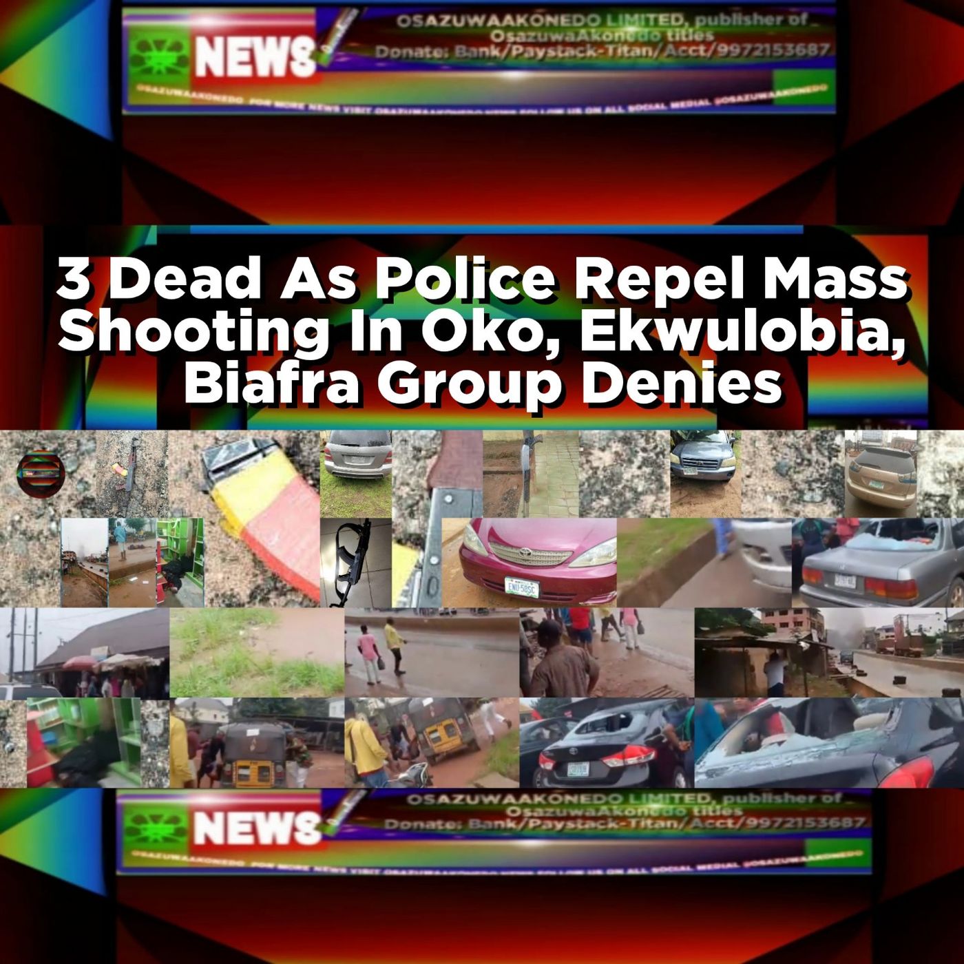 OsazuwaAkonedo Audio ~ 3 Dead As Police Repel Mass Shooting In Oko, Ekwulobia, Biafra Group Denies