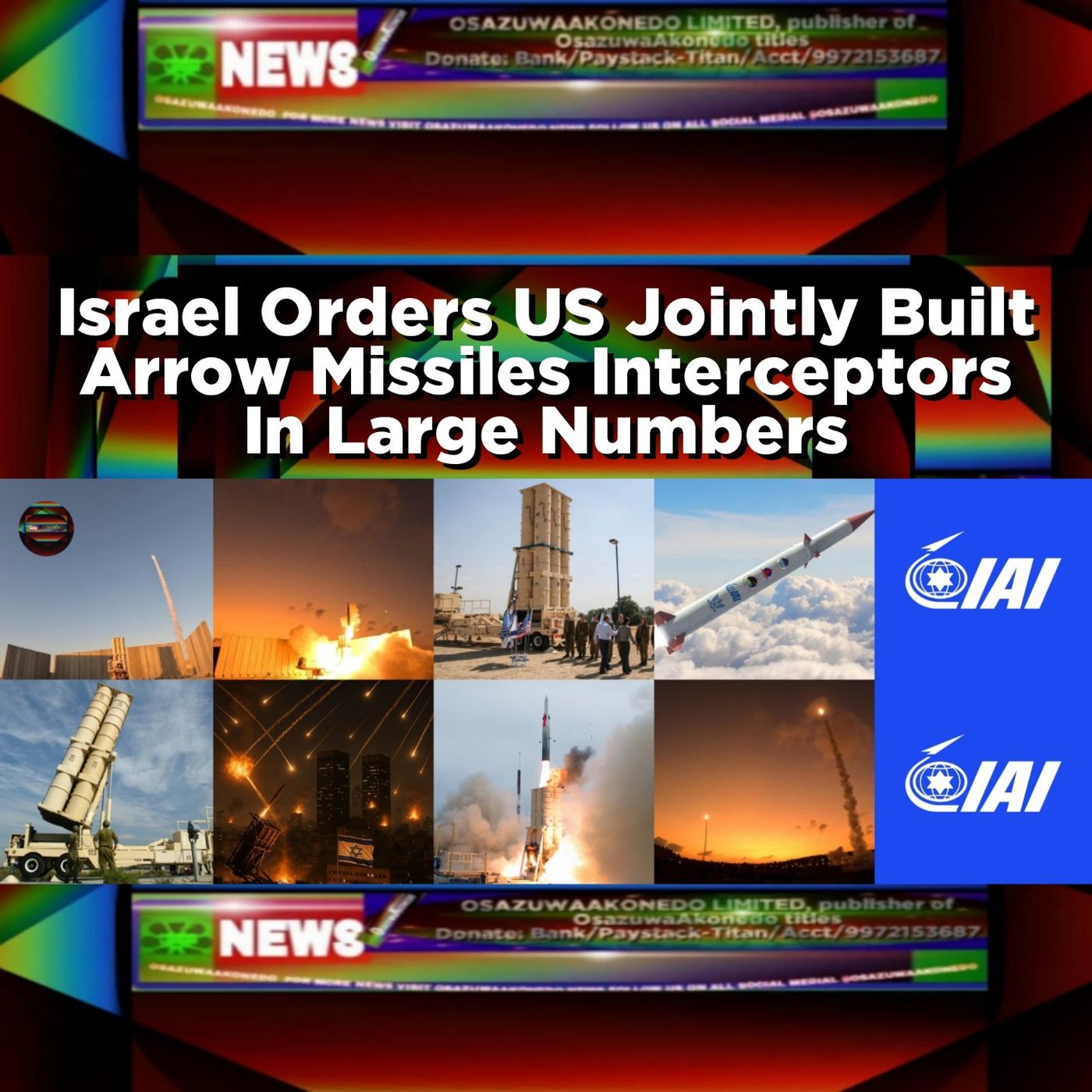 OsazuwaAkonedo Audio ~ Israel Orders US Jointly Built Arrow Missiles Interceptors In Large Numbers