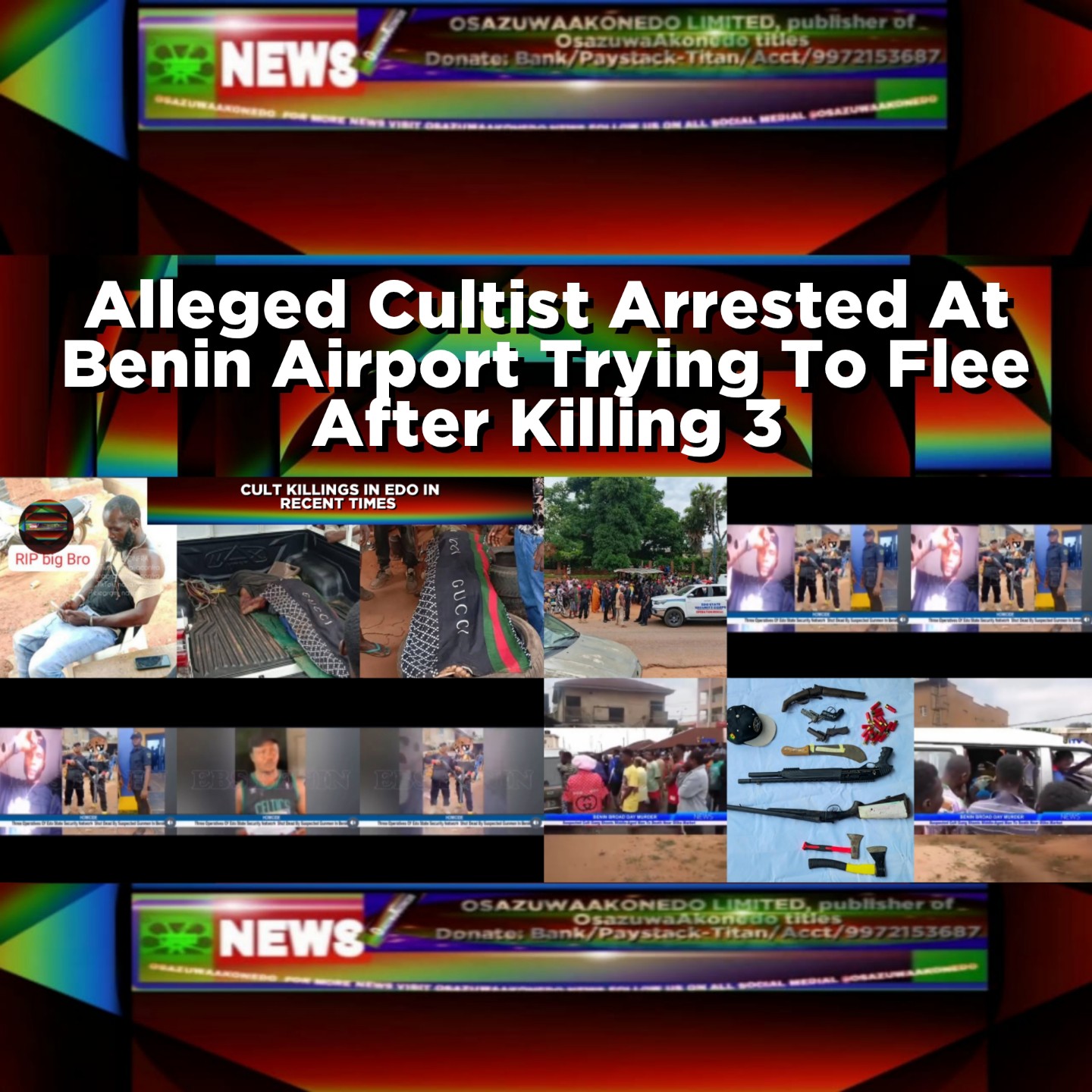Alleged Cultist Arrested At Benin Airport Trying To Flee After Killing 3