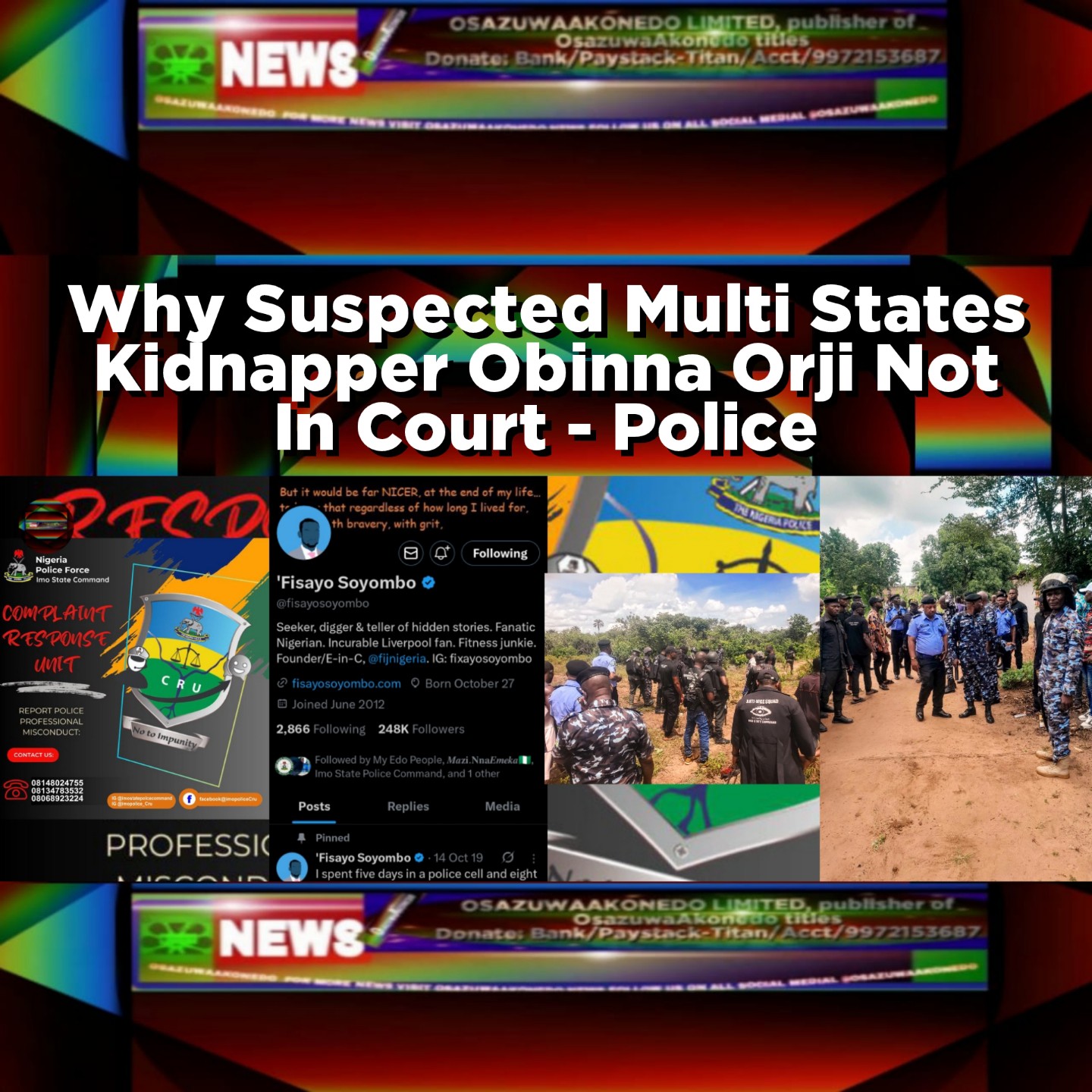 Why Suspected Multi States Kidnapper Obinna Orji Not In Court - Police