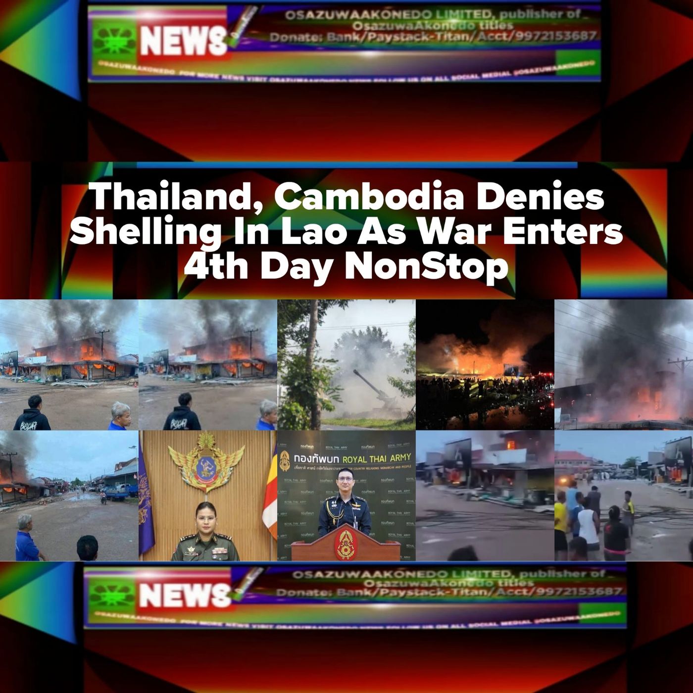 OsazuwaAkonedo Audio ~ Thailand, Cambodia Denies Shelling In Lao As War Enters 4th Day NonStop