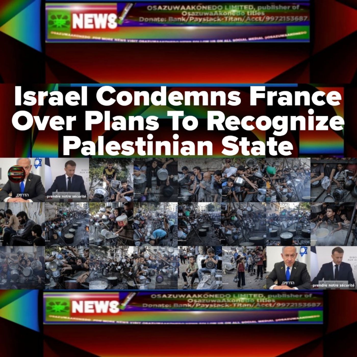 OsazuwaAkonedo Audio ~ Israel Condemns France Over Plans To Recognize Palestinian State