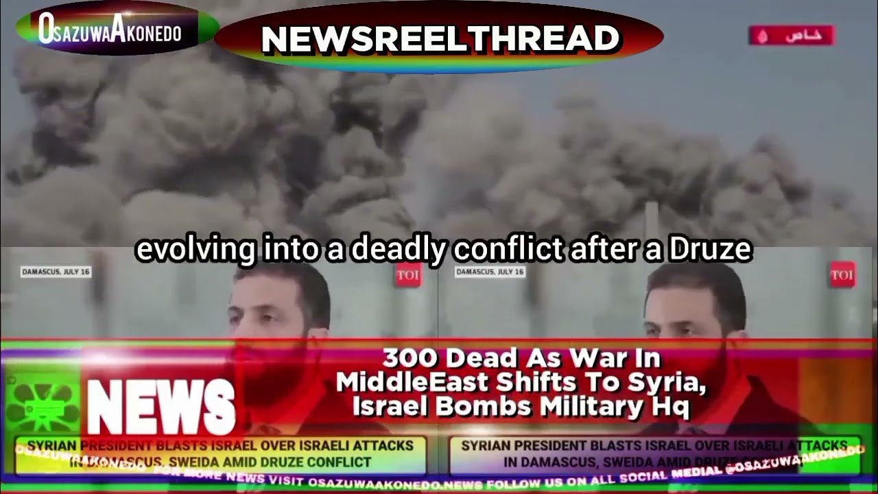 OsazuwaAkonedo NewsReelThread ~ NewsReelThread @5pm 25-7