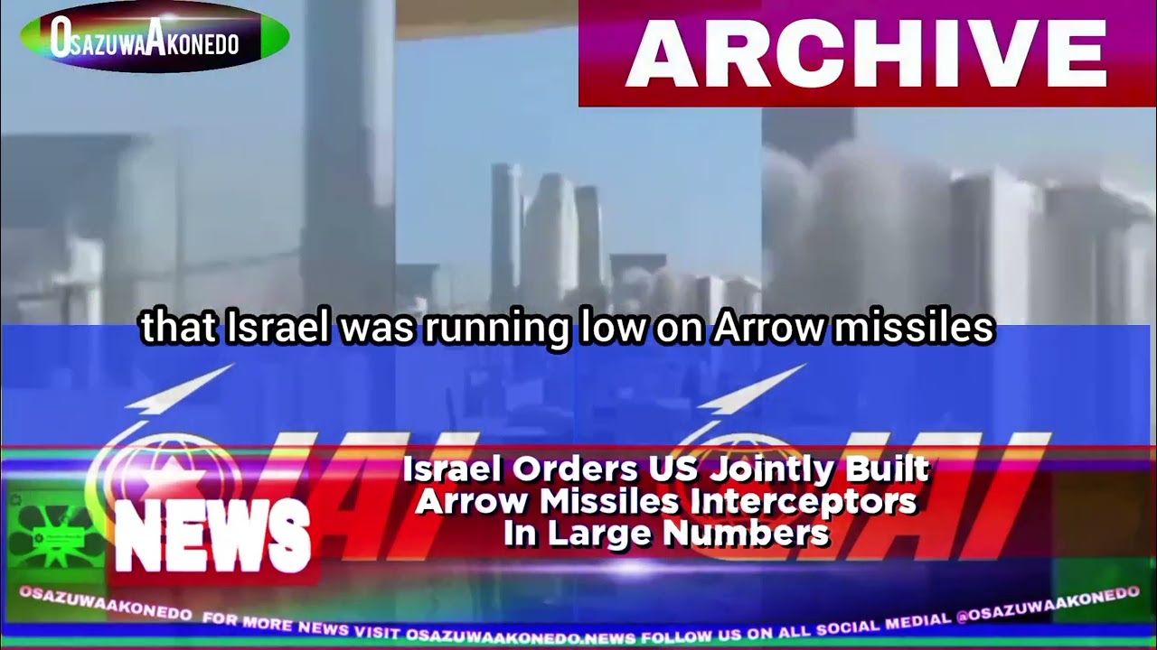 OsazuwaAkonedo ShortReel ~ Israel Orders US Jointly Built Arrow Missiles Interceptors In Large Numbers