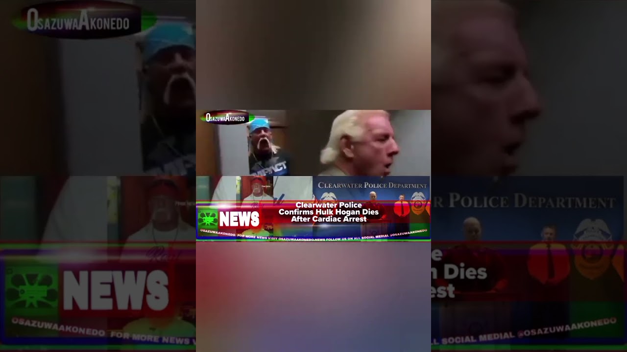 OsazuwaAkonedo BriefRecall ~ Clearwater Police Confirms Hulk Hogan Dies After Cardiac Arrest