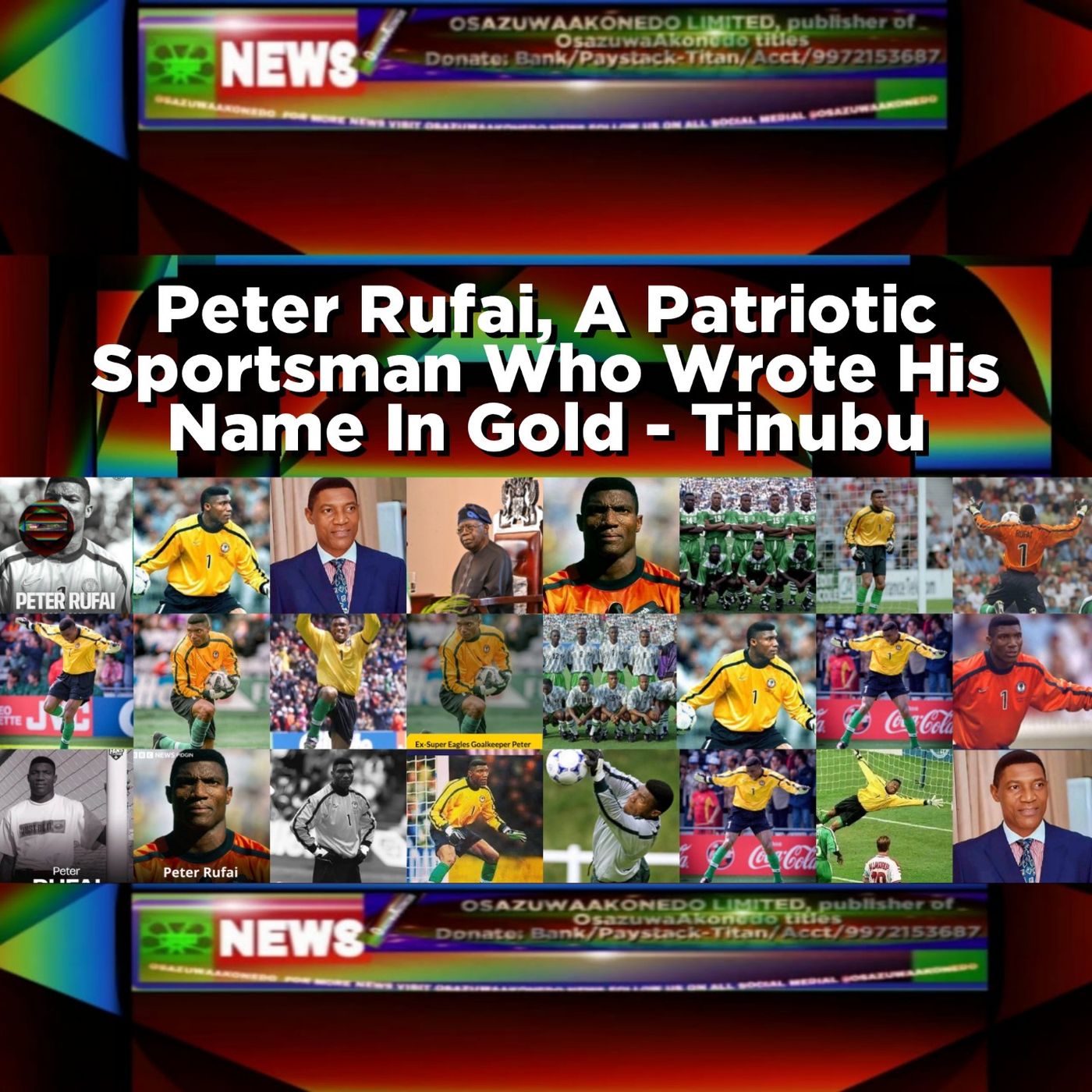 OsazuwaAkonedo Audio ~ Peter Rufai, A Patriotic Sportsman Who Wrote His Name In Gold - Tinubu