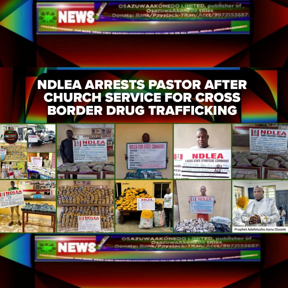NDLEA Arrests Pastor After Church Service For Cross Border Drug Trafficking