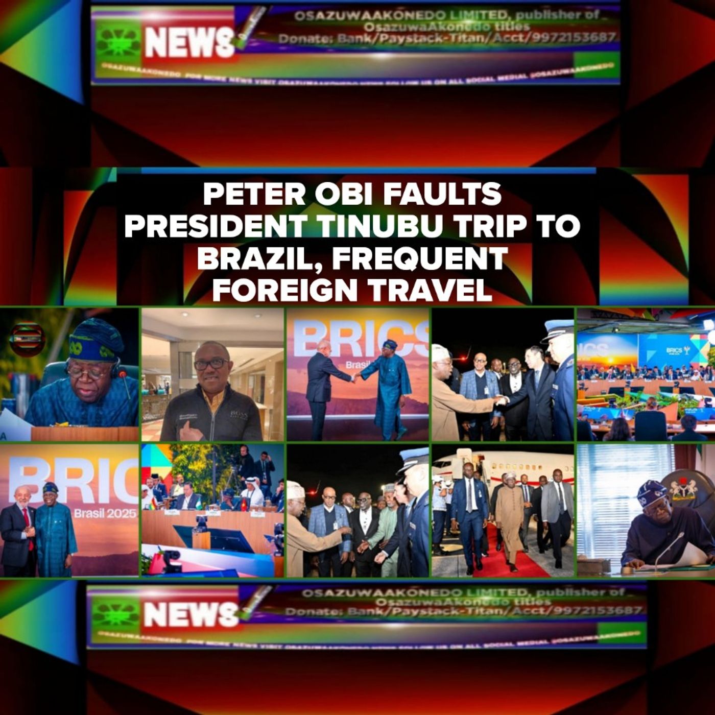 OsazuwaAkonedo Audio ~ Peter Obi Faults President Tinubu Trip To Brazil, Frequent Foreign Travel
