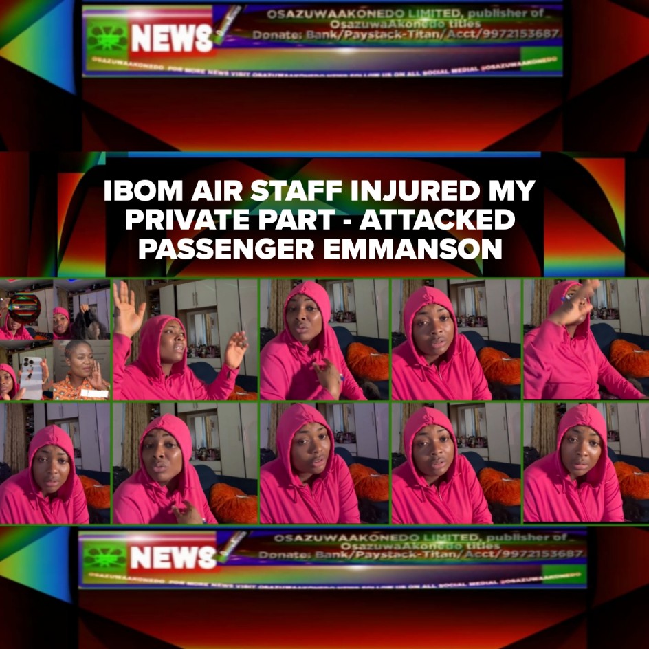 Ibom Air Staff Injured My Private Part - Attacked Passenger Emmanson