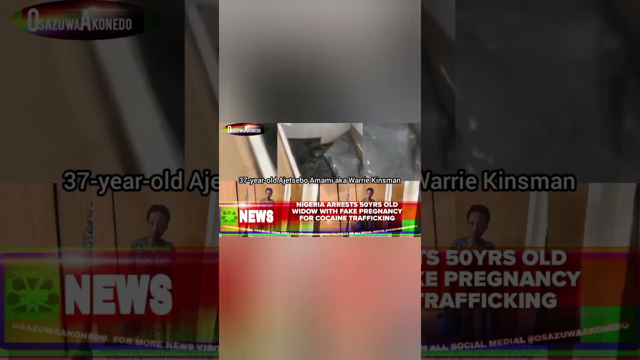OsazuwaAkonedo ReelNews ~ Nigeria Arrests 50yrs Old Widow With Fake Pregnancy For Cocaine Trafficking
