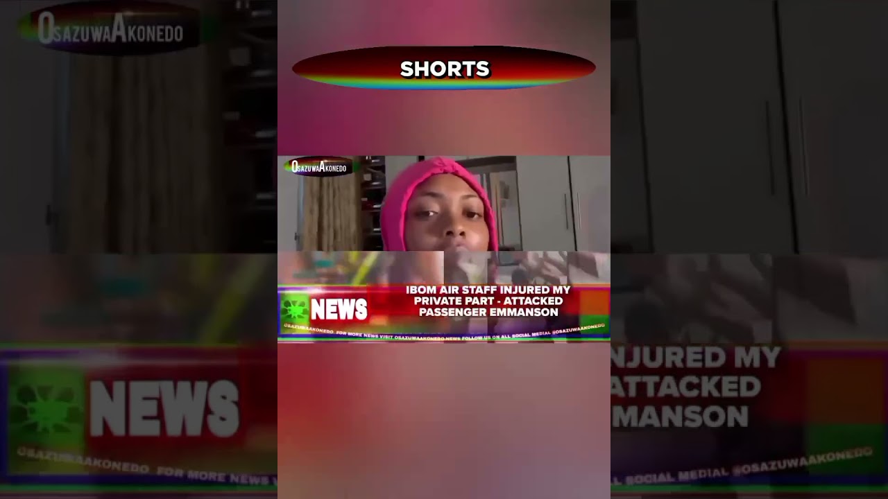 OsazuwaAkonedo Shorts ~ NewsShorts @4pm 24-8