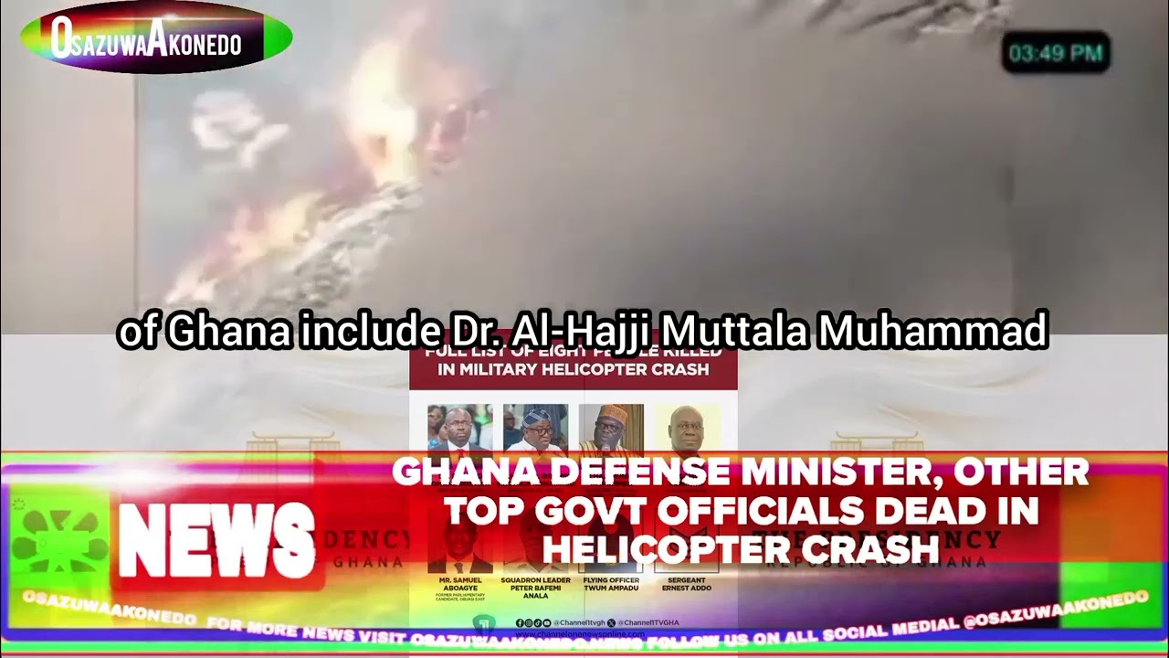 OsazuwaAkonedo ShortReel ~ Ghana Defense Minister, Other Top Govt Officials Dead In Helicopter Crash