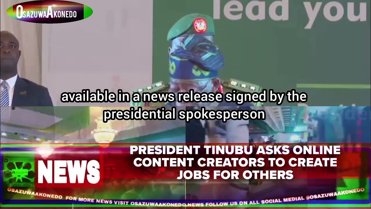 OsazuwaAkonedo ShortReel ~ President Tinubu Asks Online Content Creators To Create Jobs For Others