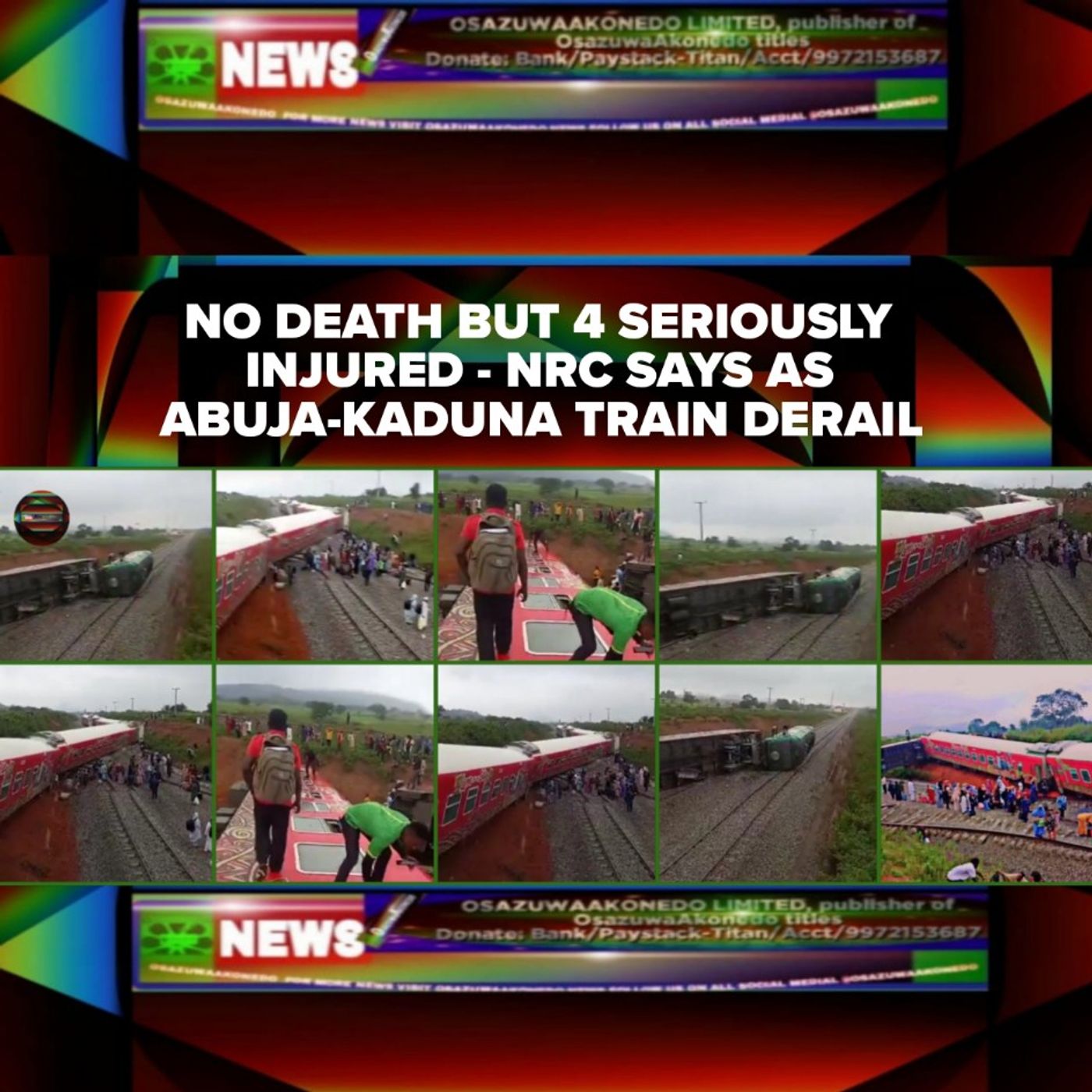 OsazuwaAkonedo Audio ~ No Death But 4 Seriously Injured - NRC Says As Abuja-Kaduna Train Derail