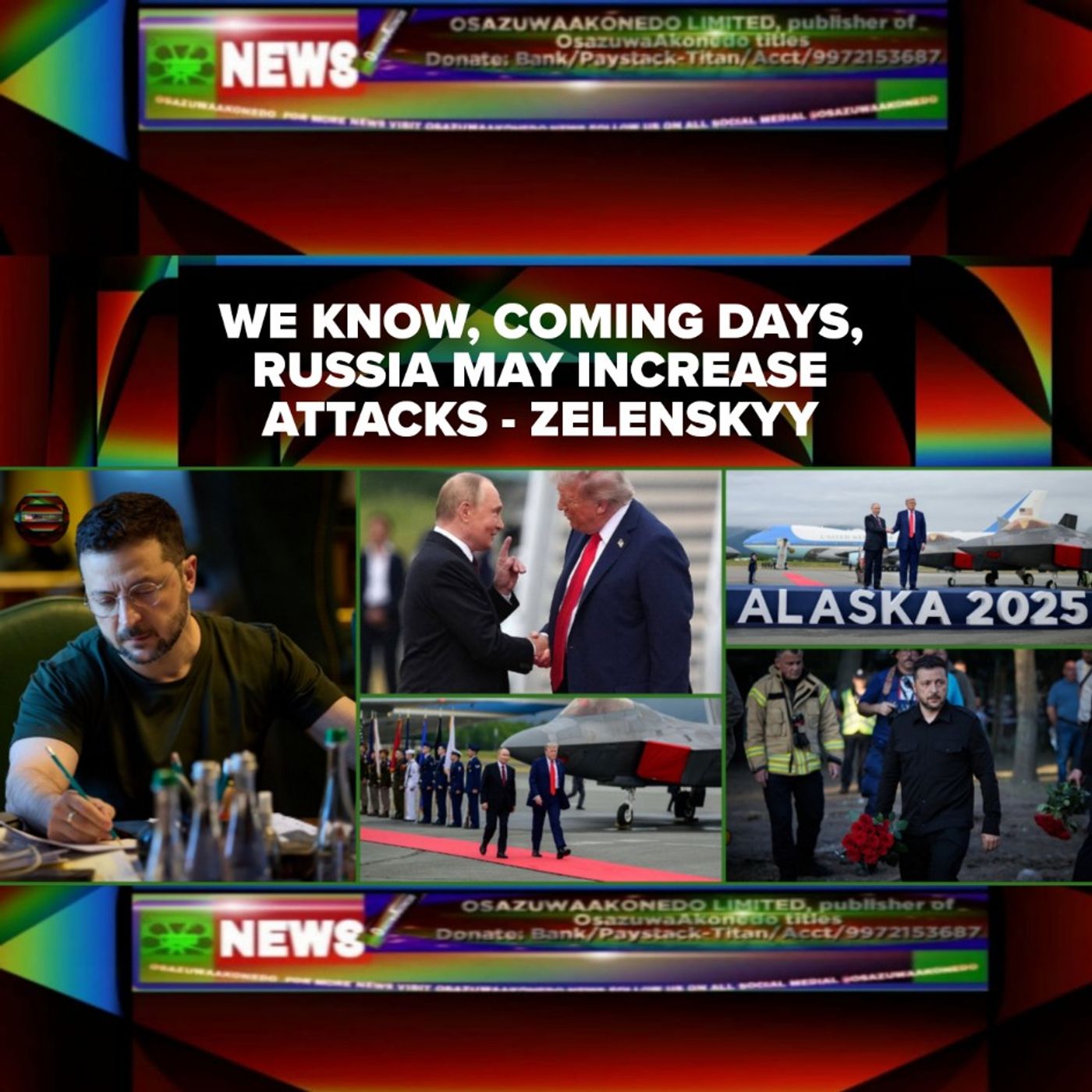 OsazuwaAkonedo Audio ~ We Know, Coming Days, Russia May Increase Attacks - Zelenskyy