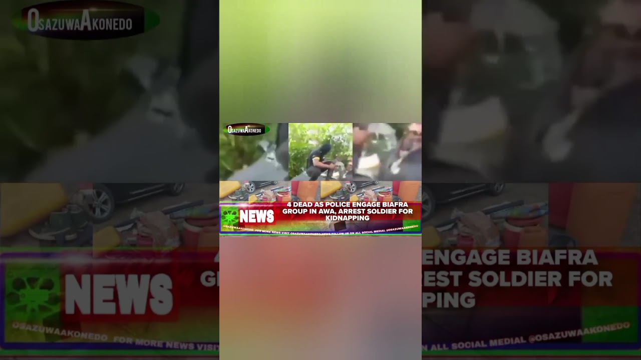 OsazuwaAkonedo ReelNews ~ 4 Dead As Police Engage Biafra Group In Awa, Arrest Soldier For Kidnapping