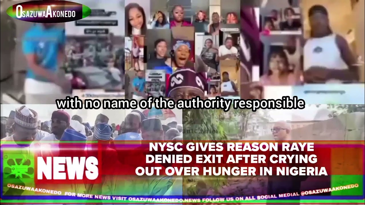 OsazuwaAkonedo ShortReel ~ NYSC Gives Reason Raye Denied Exit After Crying Out Over Hunger In Nigeria