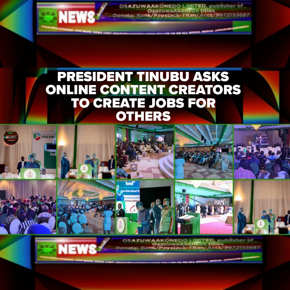President Tinubu Asks Online Content Creators To Create Jobs For Others