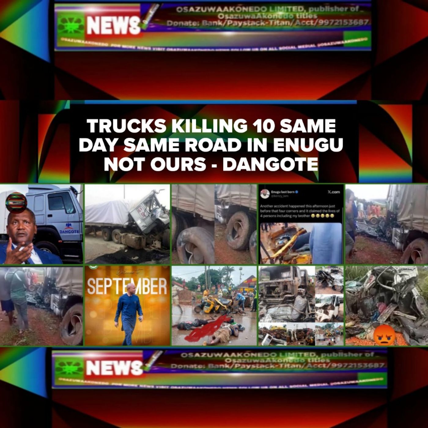 OsazuwaAkonedo Audio ~ Trucks Killing 10 Same Day Same Road In Enugu Not Ours - Dangote