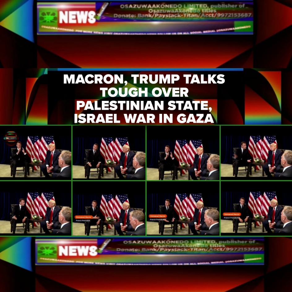 Macron, Trump Talks Tough Over Palestinian State, Israel War In Gaza