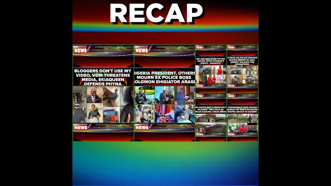 OsazuwaAkonedo Podcast Video ~ NewsRecap @5pm 2-9