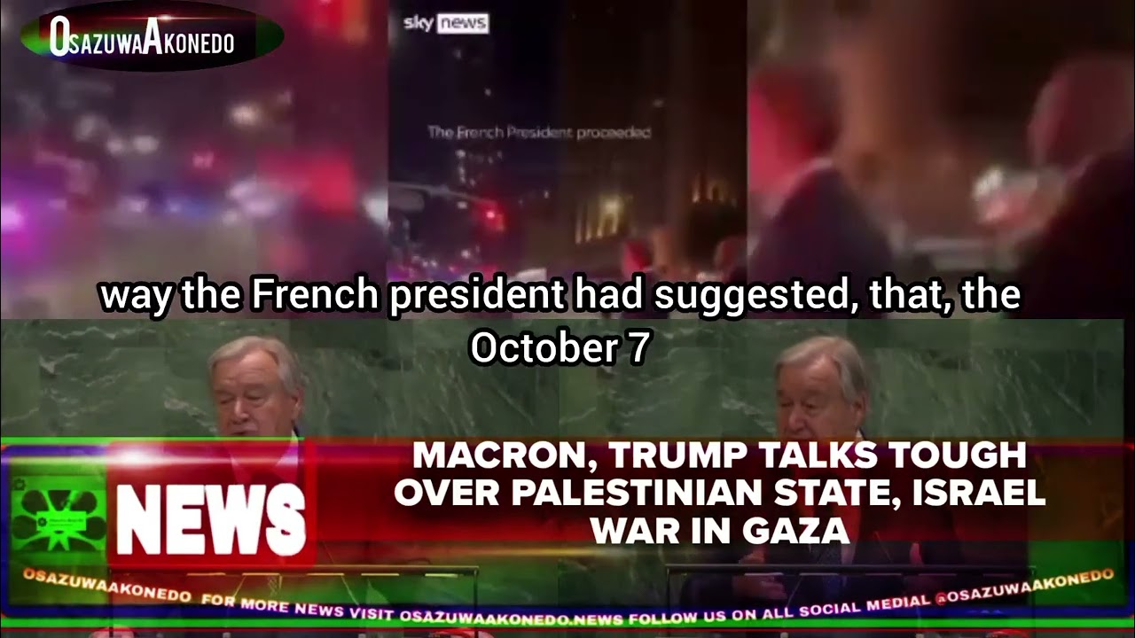 OsazuwaAkonedo ShortReel ~ Macron, Trump Talks Tough Over Palestinian State, Israel War In Gaza
