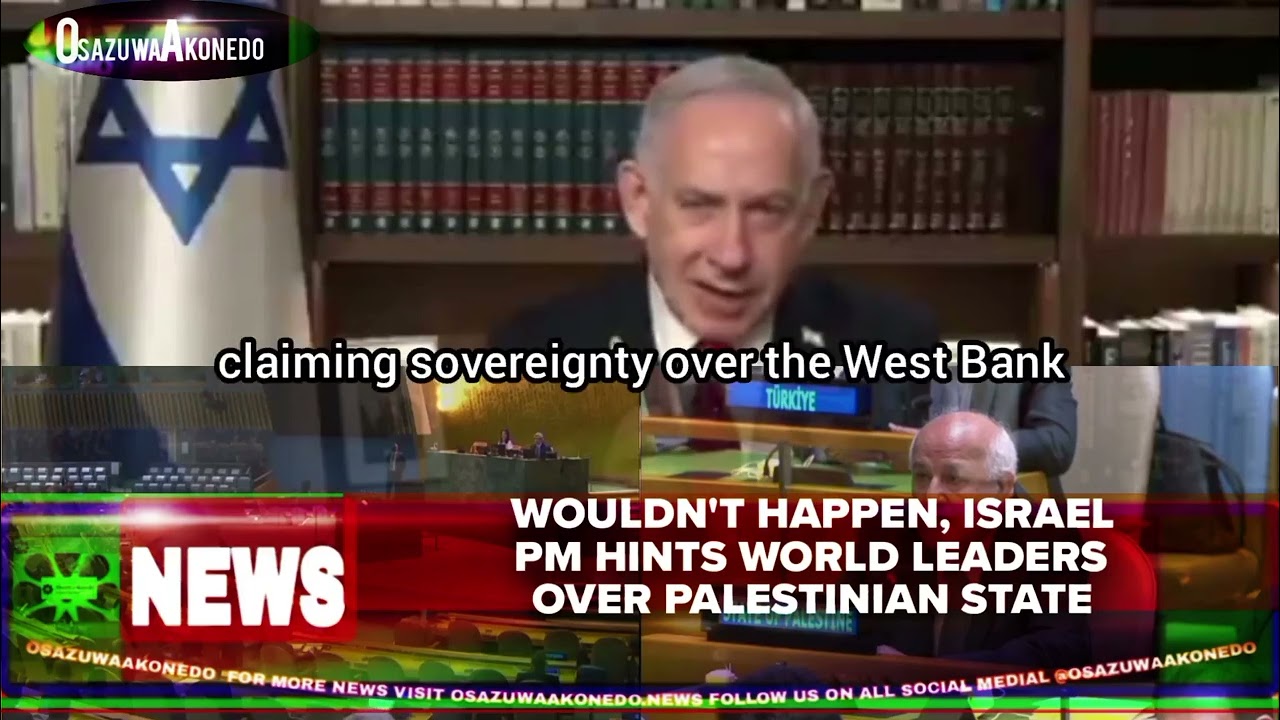OsazuwaAkonedo ShortReel ~ Wouldn't Happen, Israel PM Hints World Leaders Over Palestinian State