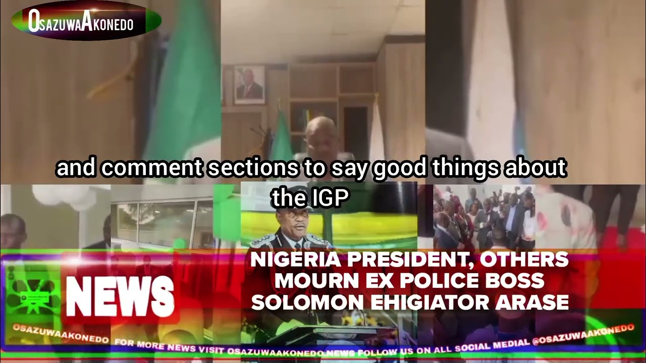 OsazuwaAkonedo ShortReel ~ Nigeria President, Others Mourn Ex Police Boss Solomon Ehigiator Arase