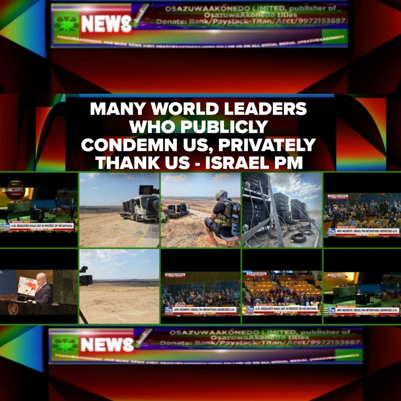 OsazuwaAkonedo Audio ~ Many World Leaders Who Publicly Condemn Us, Privately Thank Us - Israel PM