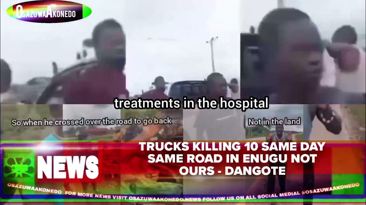 OsazuwaAkonedo ShortReel ~ Trucks Killing 10 Same Day Same Road In Enugu Not Ours - Dangote