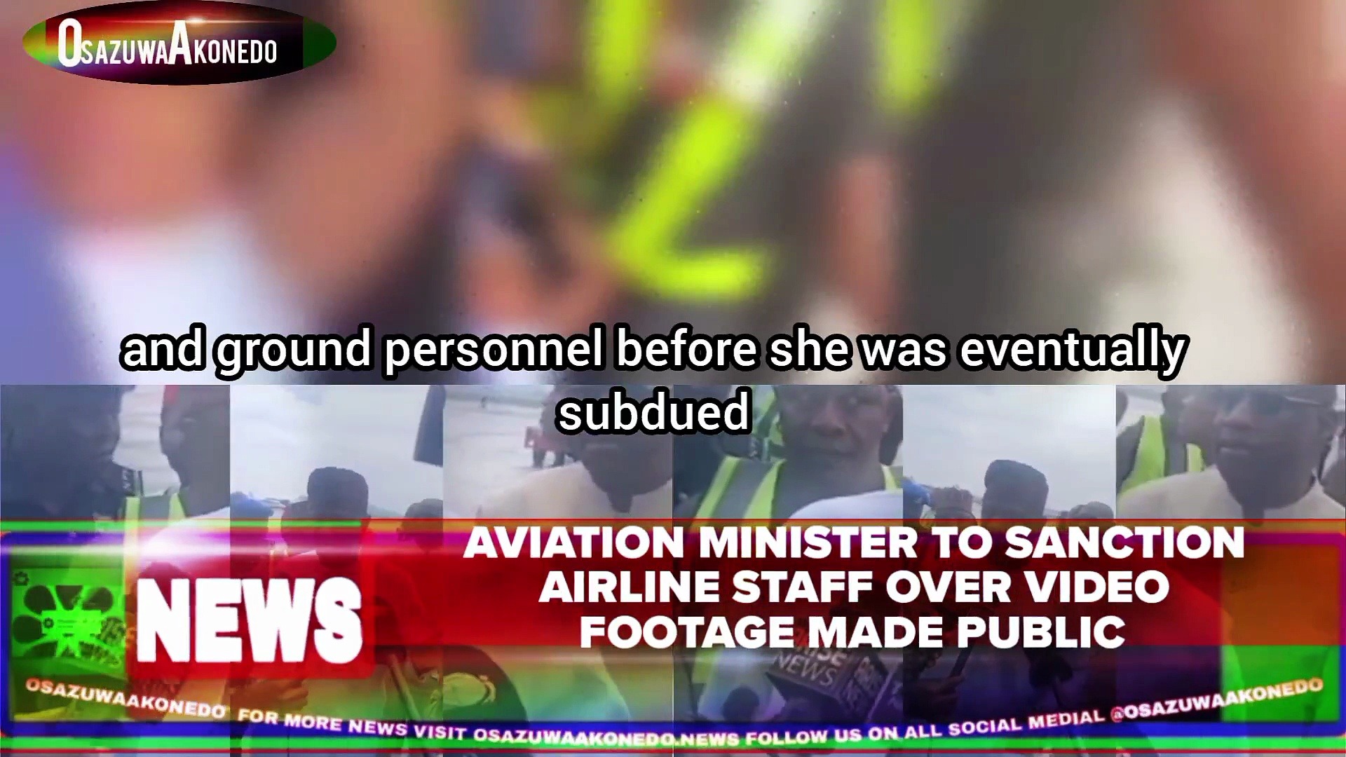 Video ~ Aviation Minister To Sanction Airline Staff Over Video Footage Made Public
