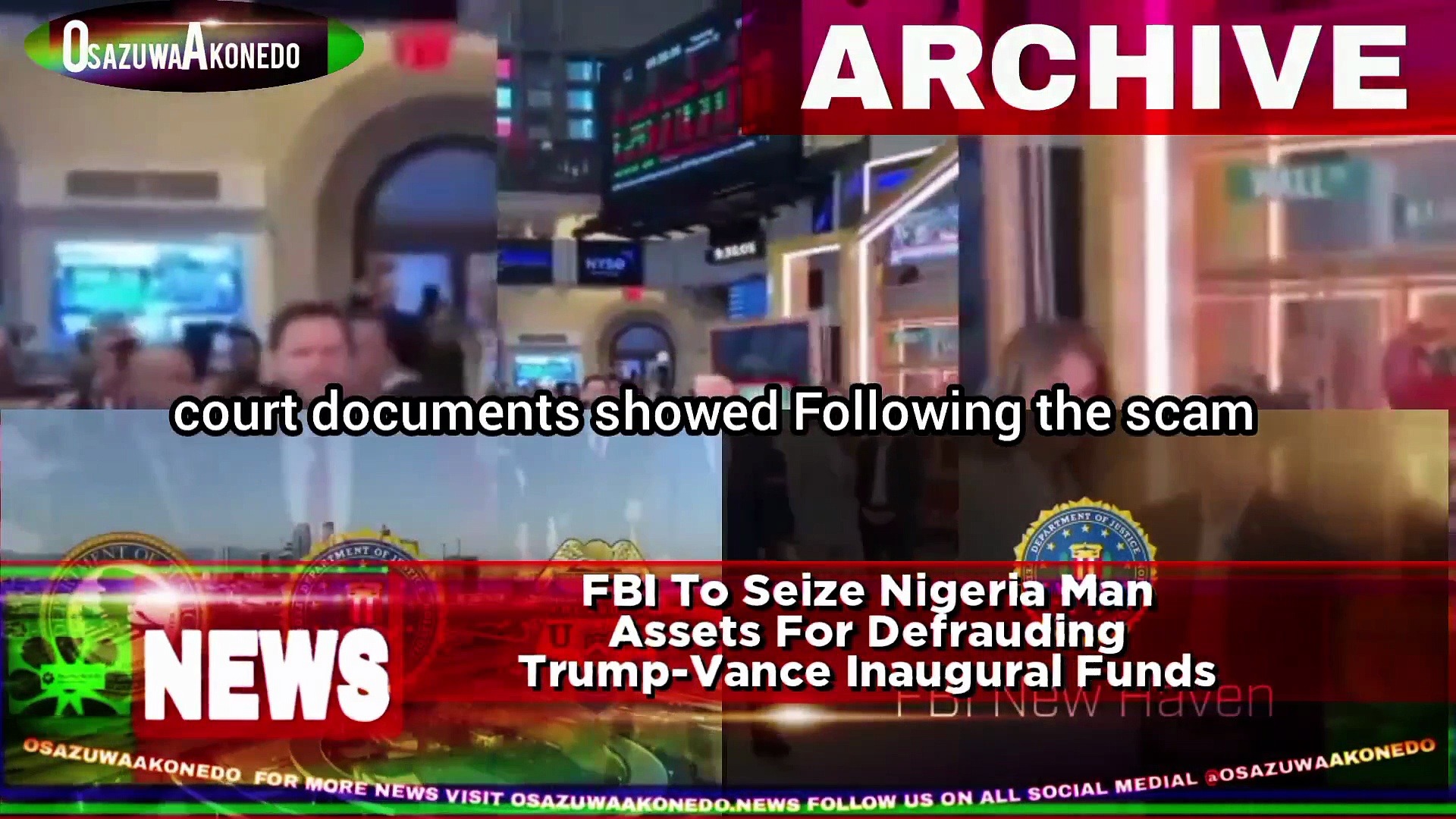 Video ~ FBI To Seize Nigeria Man Assets For Defrauding Trump-Vance Inaugural Funds