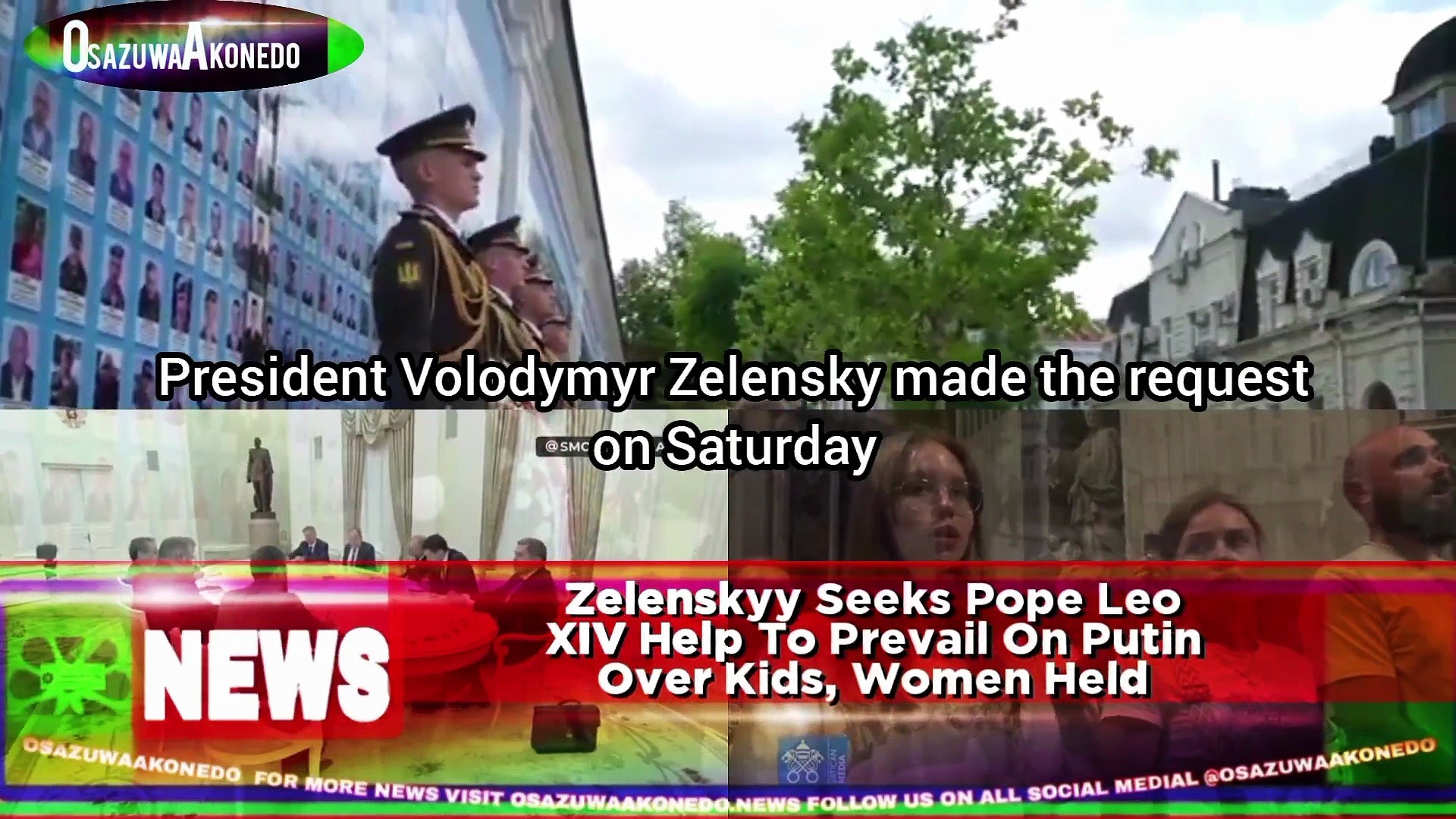 Video ~ Zelenskyy Seeks Pope Leo XIV Help To Prevail On Putin Over Kids, Women Held