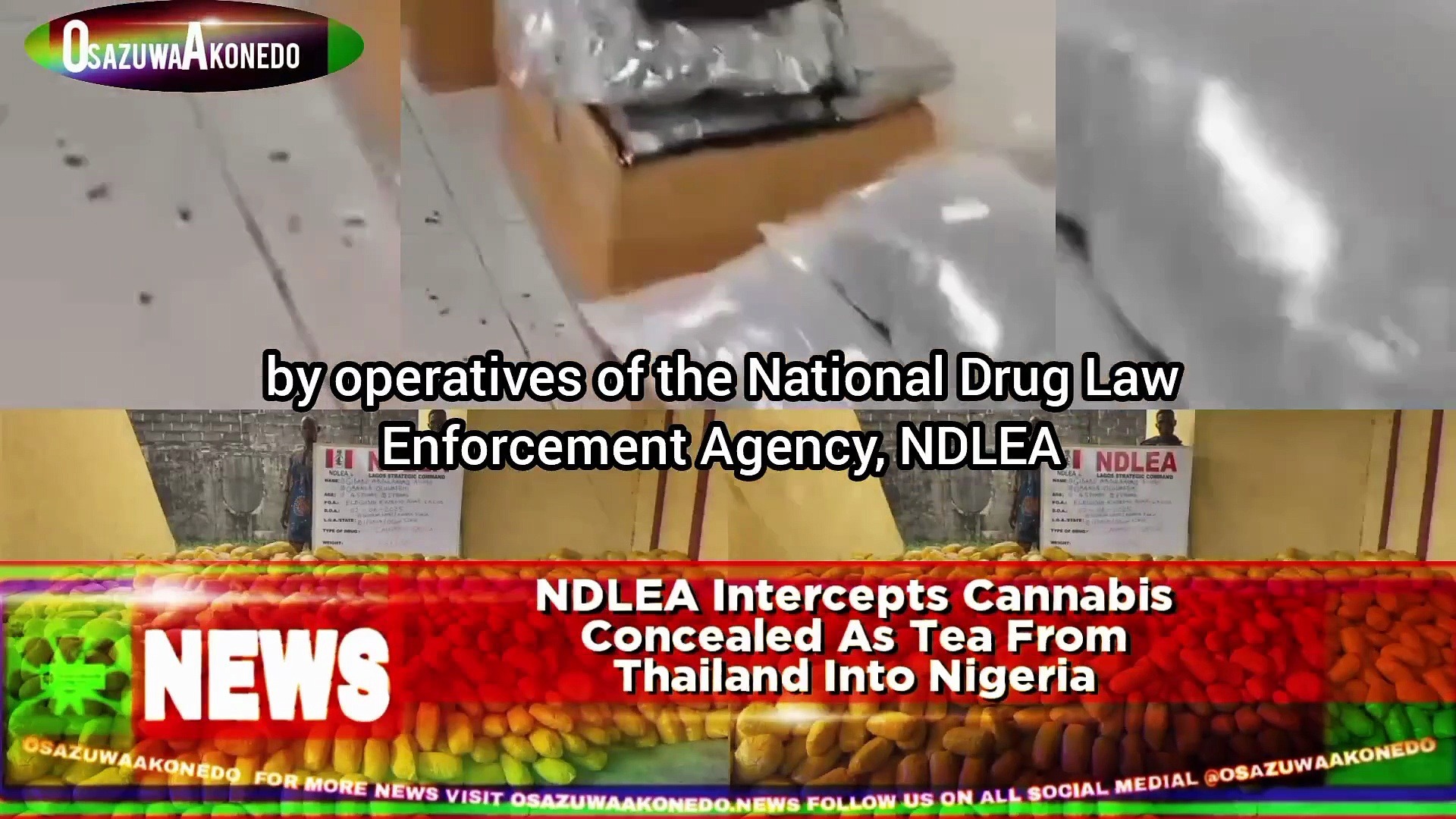 Video ~ NDLEA Intercepts Cannabis Concealed As Tea From Thailand Into Nigeria