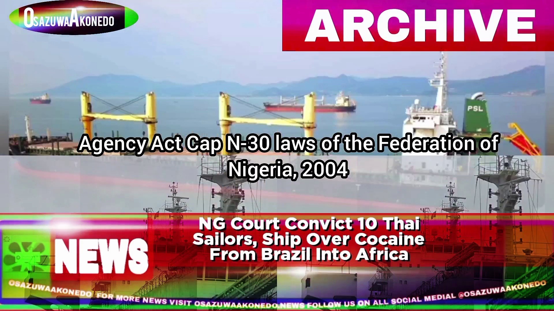 Video ~ NG Court Convict 10 Thai Sailors, Ship Over Cocaine From Brazil Into Africa