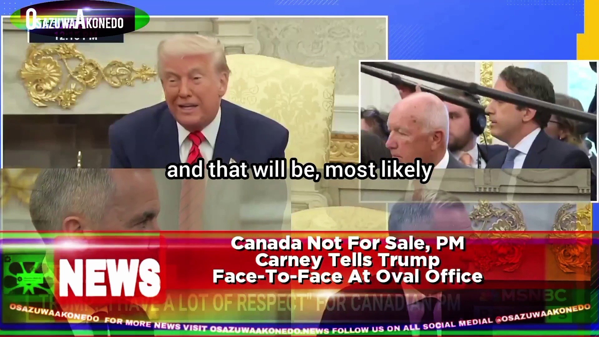 Video ~ Canada Not For Sale, PM Carney Tells Trump Face-To-Face At Oval Office