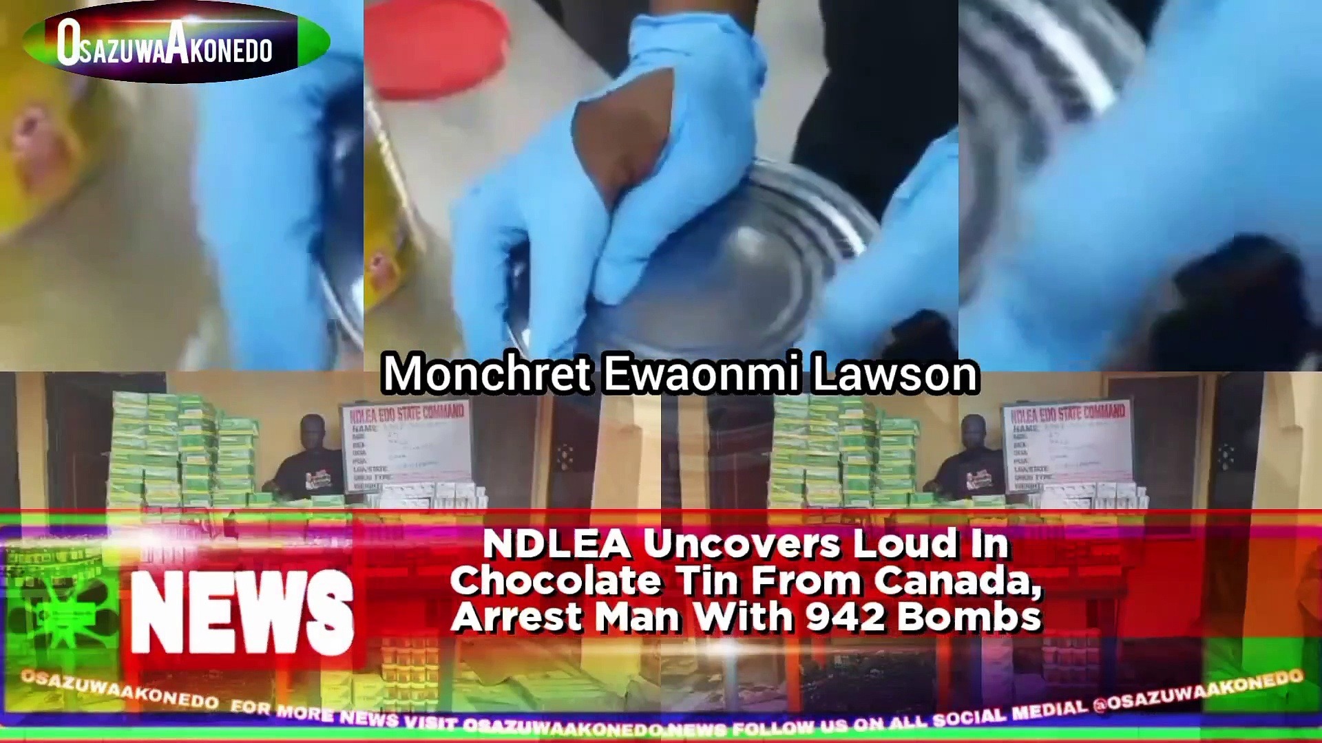 Video ~ NDLEA Uncovers Loud InNDLEA Uncovers Loud In Chocolate Tin From Canada, Arrest Man With 942 Bombs https://osazuwaakonedo.news/ndlea-uncovers-loud-in-chocolate-tin-from-canada-arrest-man-with-942-bombs/ Chocolate Tin From Canada, Arrest Man With 942 Bombs