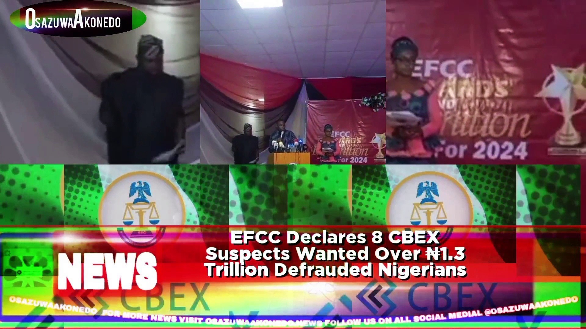 Video ~ EFCC Declares 8 CBEX Suspects Wanted Over ₦1.3 Trillion Defrauded Nigerians