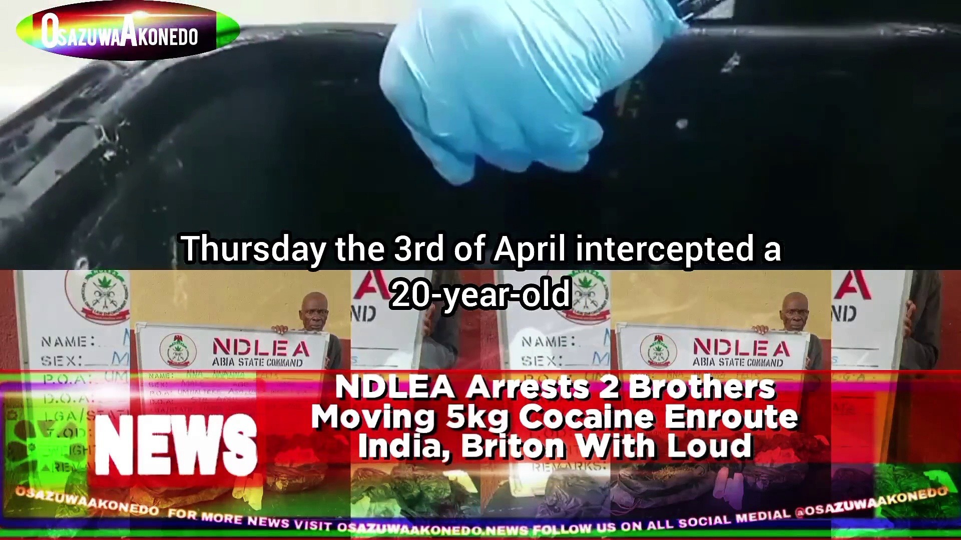 Video ~ NDLEA Arrests 2 Brothers Moving 5kg Cocaine Enroute India, Briton With Loud