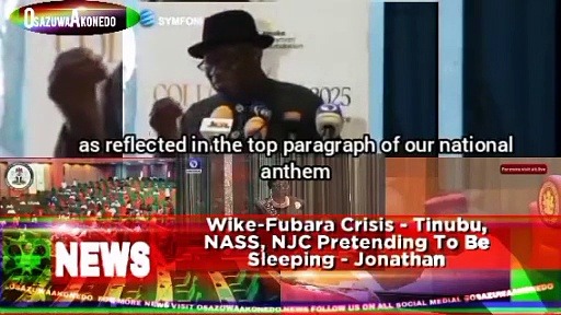 Video ~ Wike-Fubara Crisis – Tinubu, NASS, NJC Pretending To Be Sleeping – Jonathan