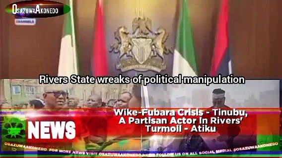 Video ~ Wike-Fubara Crisis – Tinubu, A Partisan Actor In Rivers’ Turmoil – Atiku