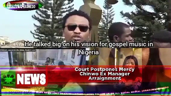 Video ~ Court Postpones Mercy Chinwo Ex Manager Arraignment