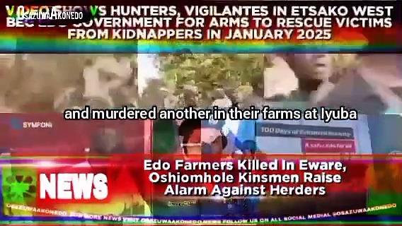Video ~ Edo Farmers Killed In Eware, Oshiomhole Kinsmen Raise Alarm Against Herders