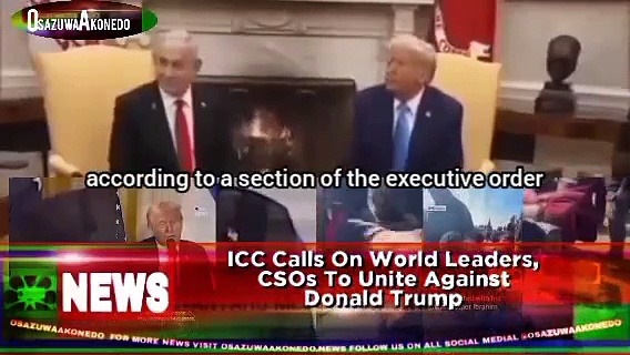 Video ~ ICC Calls On World Leaders, CSOs To Unite Against Donald Trump